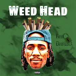 Weed Head - Single by Real Deal Lock album reviews, ratings, credits