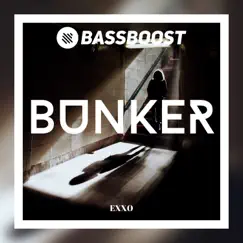 Bunker - Single by EXXO & Bass Boost album reviews, ratings, credits