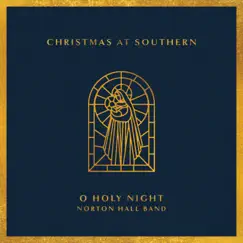 O Holy Night - Single by Norton Hall Band album reviews, ratings, credits