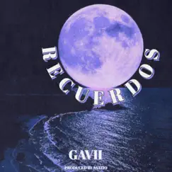 Recuerdos - Single by GAVII & SA3ZIO album reviews, ratings, credits