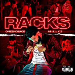Racks - Single by OneShotAce & Millyz album reviews, ratings, credits