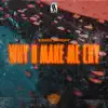 Why U Make Me Cry - Single album lyrics, reviews, download