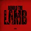 Behold the Lamb album lyrics, reviews, download