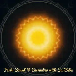 Encounter with Sai Baba by Farhi Sound album reviews, ratings, credits