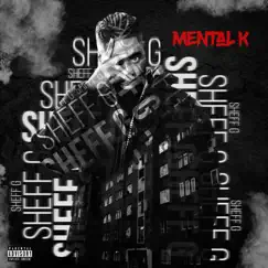 Sheff G - Single by Mental K & 67 album reviews, ratings, credits