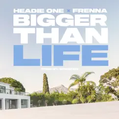 Bigger Than Life - Single by Headie One & Frenna album reviews, ratings, credits