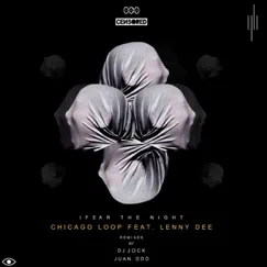I Fear the Night (feat. Lenny Dee) - Single by Chicago Loop album reviews, ratings, credits
