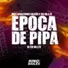 Época de Pipa - Single album lyrics, reviews, download