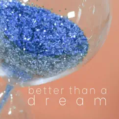 Better Than a Dream - Single by Adlith Mondejar album reviews, ratings, credits
