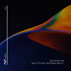 Sail (feat. Ghostbeat) [Ltn Presents Ghostbeat Remix] - Single by GXD, Elle Vee & LTN album reviews, ratings, credits