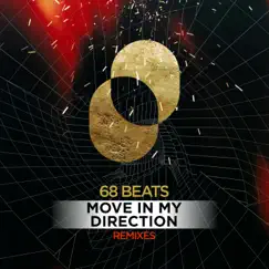 Move in My Direction (Remixes) - EP by 68 Beats, Nico Zandolino & Benny Camaro album reviews, ratings, credits