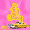 Big Daddy - Single album lyrics, reviews, download