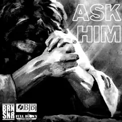 Ask Him Song Lyrics