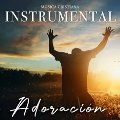 Adoración by MUSICA CRISTIANA INSTRUMENTAL album reviews, ratings, credits