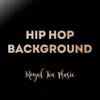 Hip Hop Background - Single album lyrics, reviews, download