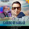 Garibo Ri Sarkar - Single album lyrics, reviews, download