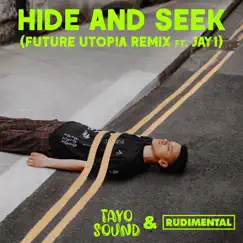 Hide And Seek (Future Utopia Remix) [feat. JAY1] - Single by Tayo Sound & Future Utopia album reviews, ratings, credits