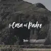 La Casa del Padre - Single album lyrics, reviews, download
