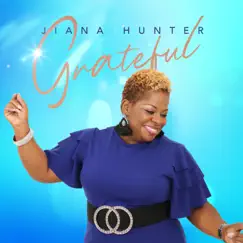 Grateful - Single by Jiana Hunter album reviews, ratings, credits
