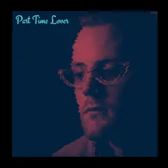 Part Time Lover - Single by Will Newman album reviews, ratings, credits