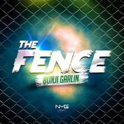 The Fence - Single by Bunji Garlin & N.M.G Music album reviews, ratings, credits