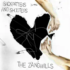 Backpatters and Shooters - Single by The Zangwills album reviews, ratings, credits