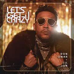 LET'S GET CRAZY! (Mambo Drop) - Single by Don Omar & Lil Jon album reviews, ratings, credits