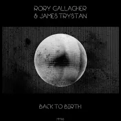 Back to Birth - Single by Rory Gallagher & James Trystan album reviews, ratings, credits
