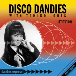 Let It Flow - Single by Disco Dandies & Tamiko Jones album reviews, ratings, credits