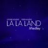 La La Land Medley - Single album lyrics, reviews, download