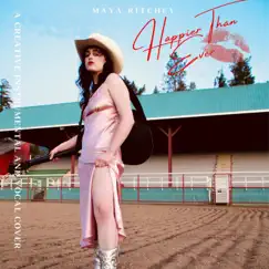 Happier Than Ever - Single by MAYA RITCHEY album reviews, ratings, credits