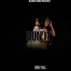 Run It - Single by Mia Blanco album reviews, ratings, credits