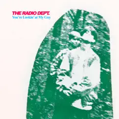 You're Lookin' at My Guy - Single by The Radio Dept. album reviews, ratings, credits