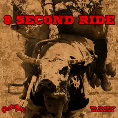 8 Second Ride - Single by Good Ol' Boyz & No County Rednecks album reviews, ratings, credits