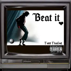 Beat It - Single by Todd ThaGod album reviews, ratings, credits