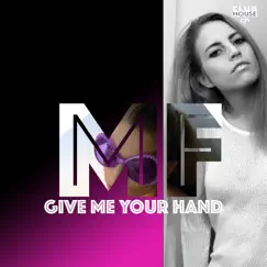 Give Me Your Hand (feat. Tamara) [Mix 2022] Song Lyrics