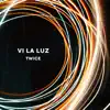 Ví la Luz - Single album lyrics, reviews, download