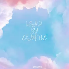 Lead by Example by Bex Love album reviews, ratings, credits