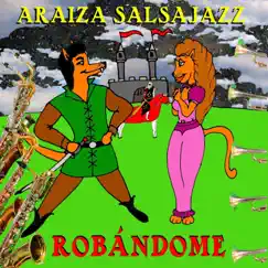 Robándome - Single by Araiza Salsajazz album reviews, ratings, credits