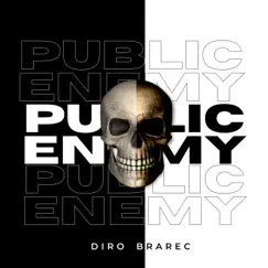 Public Enemy (Radio Edit) - Single by Diro Brarec album reviews, ratings, credits