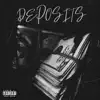 Deposits - Single album lyrics, reviews, download