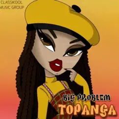 Big Problem - Single by Topanga album reviews, ratings, credits