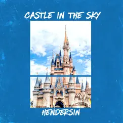Castle In the Sky - Single by Hendersin album reviews, ratings, credits