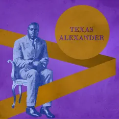 Presenting Texas Alexander by Texas Alexander album reviews, ratings, credits