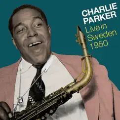 Charlie Parker Live in Sweden 1950 by Charlie Parker album reviews, ratings, credits