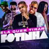 Ela Quer Tirar Fotinha (feat. Lekinho no Beat, MC Brenda & Mc Babu) - Single album lyrics, reviews, download