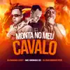 Monta no Meu Cavalo - Single album lyrics, reviews, download