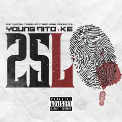 25L (feat. K.E.) - Single by Young Nito album reviews, ratings, credits