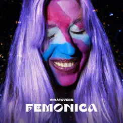 Femonica - Single by Whatevers album reviews, ratings, credits