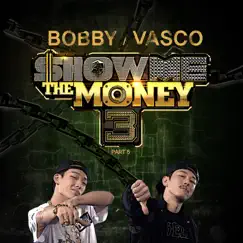 Show Me the Money 3, Pt. 5 - Single by BOBBY & BILL STAX album reviews, ratings, credits